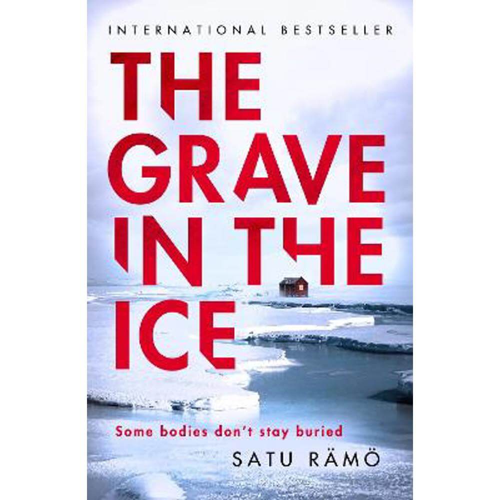 The Grave in the Ice: The international bestselling, award-winning thriller (Paperback) - Satu Ramoe